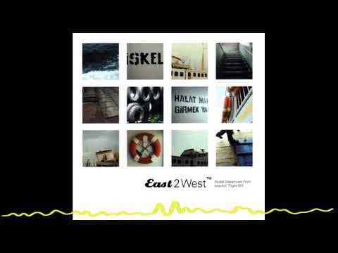 East 2 West: Global Departures From Istanbul, Flight 001 (2002)