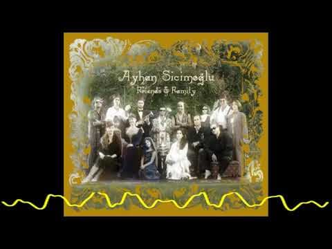 Ayhan Sicimoğlu – Friends & Family (2006)