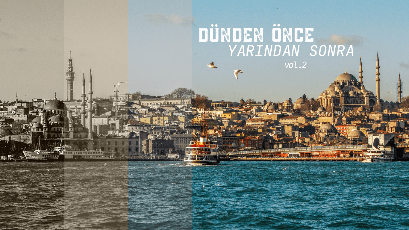 Dünden Önce Yarından Sonra