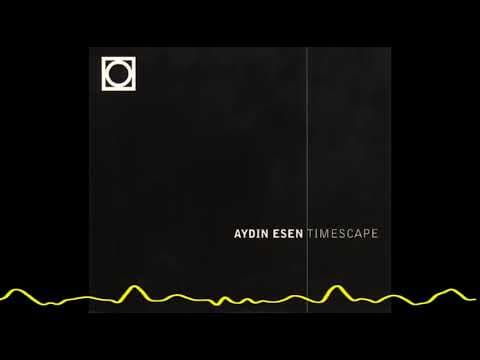 Aydın Esen - Timescape (1999)