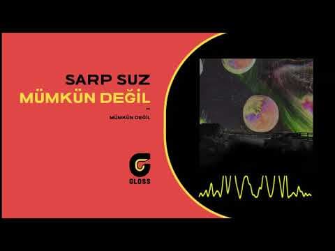 Sarp Suz - Mümkün Değil (2020)