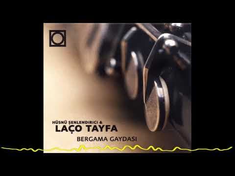 Hüsnü Şenlendirici & Laço Tayfa - Bergama Gaydası (2000)