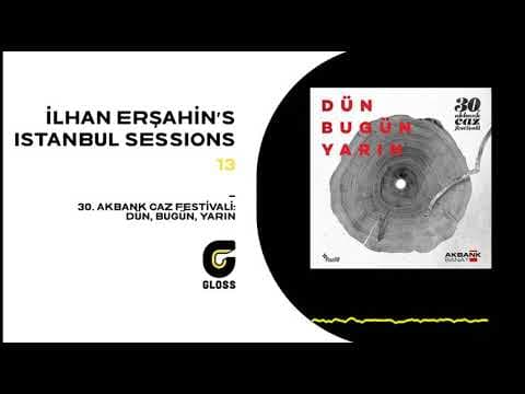 Various Artists - 30. Akbank Caz Festivali: Dün, Bugün, Yarın / 30th Akbank Jazz Fest: Yesterday, Today, Tomorrow (2020)