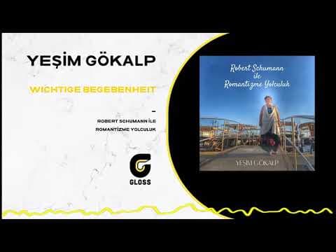 Yeşim Gökalp - Robert Schumann ile Romantizme Yolculuk (2021)