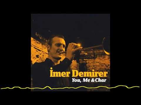 İmer Demirer - You, Me & Char (2009)