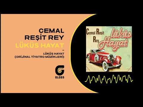 Cemal Reşit Rey - Lüküs Hayat OST