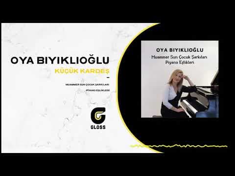 Oya Bıyıklıoğlu - Muammer Sun Çocuk Şarkıları Piyano Eşlikleri (2021)
