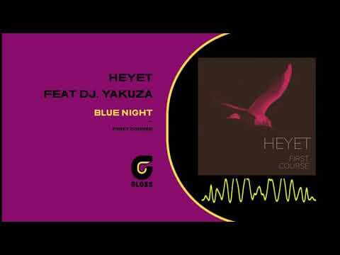 Heyet feat DJ Yakuza - First Course (2020)