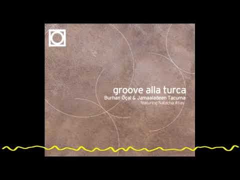 Burhan Öçal & Jamaaladeen Tacuma feat Natacha Atlas –Sultana-Miles Griffith (Groove Alla Turca-1998)