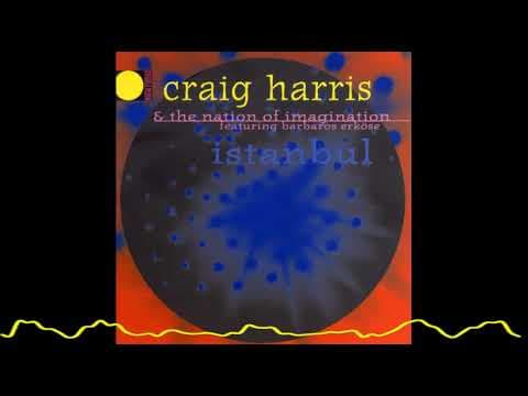 Craig Harris & The Nation Of Imagination feat Barbaros Erköse (1998)
