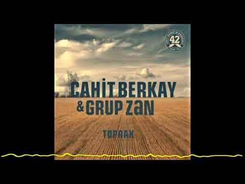 Cahit Berkay & Grup ZaN - Toprak - (2007)