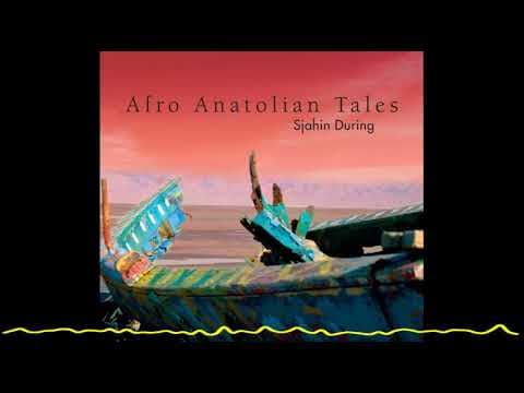 Sjahin During - Afro Anatolian Tales (2008)