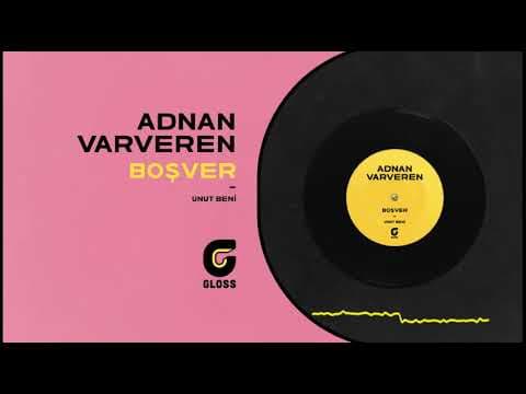 Adnan Varveren - Unut Beni