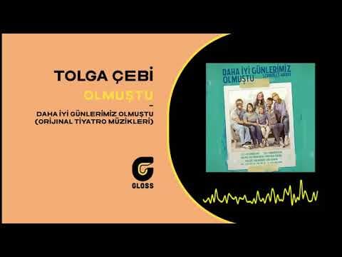 Tolga Çebi - Daha İyi Günlerimiz Olmuştu / It's Not the Time of My Life (OST)